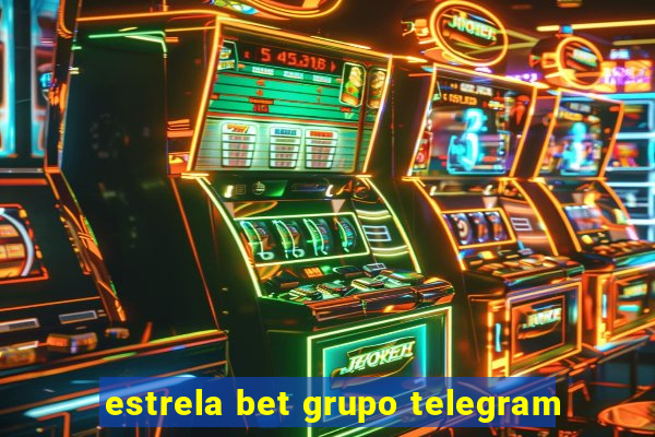 estrela bet grupo telegram